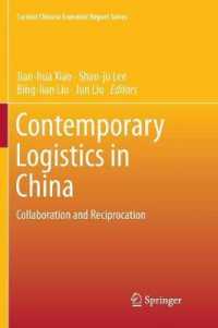 Contemporary Logistics in China : Collaboration and Reciprocation (Current Chinese Economic Report Series)