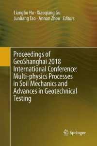 Proceedings of GeoShanghai 2018 International Conference: Multi-physics Processes in Soil Mechanics and Advances in Geotechnical Testing