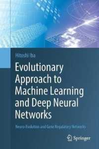 Evolutionary Approach to Machine Learning and Deep Neural Networks : Neuro-Evolution and Gene Regulatory Networks
