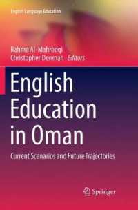 English Education in Oman : Current Scenarios and Future Trajectories (English Language Education)