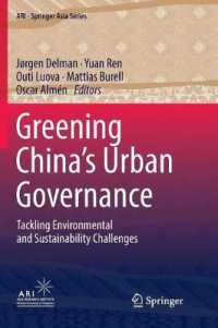Greening China's Urban Governance : Tackling Environmental and Sustainability Challenges (Ari - Springer Asia Series)