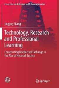 Technology, Research and Professional Learning : Constructing Intellectual Exchange in the Rise of Network Society (Perspectives on Rethinking and Reforming Education)