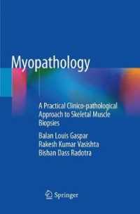 Myopathology : A Practical Clinico-pathological Approach to Skeletal Muscle Biopsies
