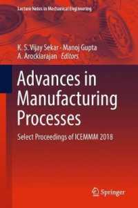 Advances in Manufacturing Processes : Select Proceedings of ICEMMM 2018 (Lecture Notes in Mechanical Engineering)
