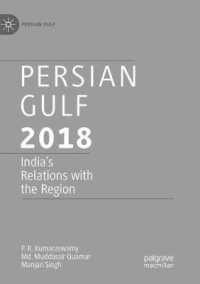 Persian Gulf 2018 : India's Relations with the Region (Persian Gulf)