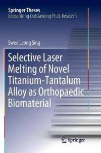 Selective Laser Melting of Novel Titanium-Tantalum Alloy as Orthopaedic Biomaterial (Springer Theses)