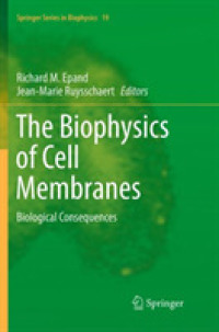 The Biophysics of Cell Membranes : Biological Consequences (Springer Series in Biophysics)