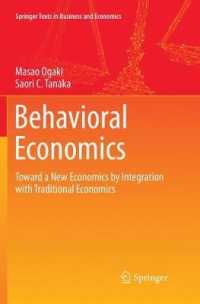 Behavioral Economics : Toward a New Economics by Integration with Traditional Economics (Springer Texts in Business and Economics)