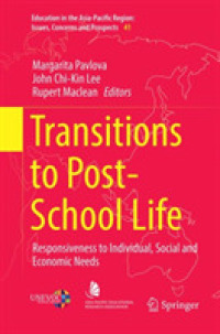 Transitions to Post-School Life : Responsiveness to Individual, Social and Economic Needs (Education in the Asia-pacific Region: Issues, Concerns and Prospects)