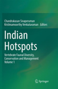 Indian Hotspots : Vertebrate Faunal Diversity, Conservation and Management Volume 1