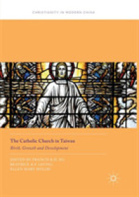 The Catholic Church in Taiwan : Birth, Growth and Development (Christianity in Modern China)
