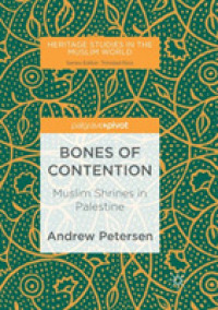 Bones of Contention : Muslim Shrines in Palestine (Heritage Studies in the Muslim World)