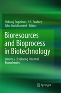 Bioresources and Bioprocess in Biotechnology : Volume 2 : Exploring Potential Biomolecules