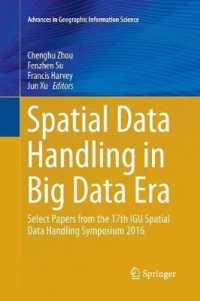 Spatial Data Handling in Big Data Era : Select Papers from the 17th IGU Spatial Data Handling Symposium 2016 (Advances in Geographic Information Science)