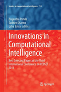 Innovations in Computational Intelligence : Best Selected Papers of the Third International Conference on REDSET 2016 (Studies in Computational Intelligence)