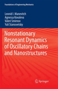 Nonstationary Resonant Dynamics of Oscillatory Chains and Nanostructures (Foundations of Engineering Mechanics)