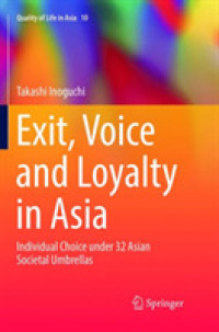 Exit, Voice and Loyalty in Asia : Individual Choice under 32 Asian Societal Umbrellas (Quality of Life in Asia)