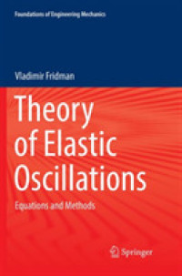 Theory of Elastic Oscillations : Equations and Methods (Foundations of Engineering Mechanics)