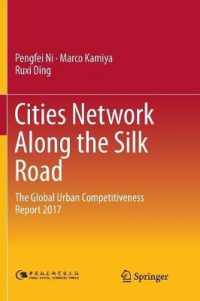 Cities Network Along the Silk Road : The Global Urban Competitiveness Report 2017