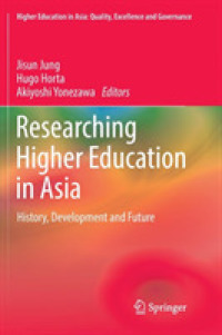 Researching Higher Education in Asia : History, Development and Future (Higher Education in Asia: Quality, Excellence and Governance)