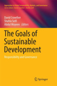 The Goals of Sustainable Development : Responsibility and Governance (Approaches to Global Sustainability, Markets, and Governance)