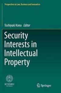 Security Interests in Intellectual Property (Perspectives in Law, Business and Innovation)