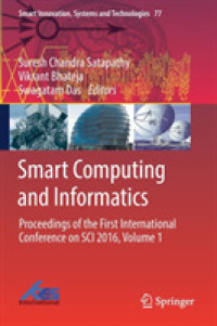 Smart Computing and Informatics : Proceedings of the First International Conference on SCI 2016, Volume 1 (Smart Innovation, Systems and Technologies)