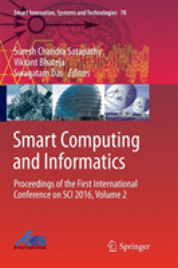 Smart Computing and Informatics : Proceedings of the First International Conference on SCI 2016, Volume 2 (Smart Innovation, Systems and Technologies)