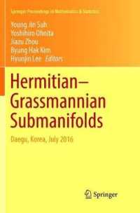 Hermitian-Grassmannian Submanifolds : Daegu, Korea, July 2016 (Springer Proceedings in Mathematics & Statistics)