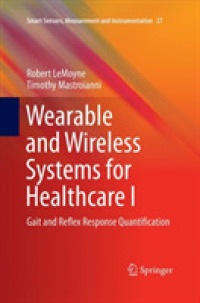Wearable and Wireless Systems for Healthcare I : Gait and Reflex Response Quantification (Smart Sensors, Measurement and Instrumentation)