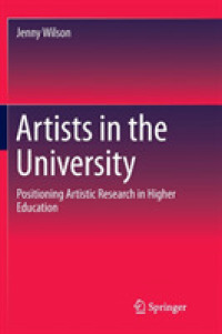 Artists in the University : Positioning Artistic Research in Higher Education