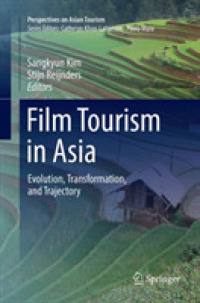 Film Tourism in Asia : Evolution, Transformation, and Trajectory (Perspectives on Asian Tourism)