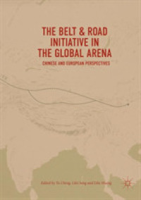The Belt & Road Initiative in the Global Arena : Chinese and European Perspectives
