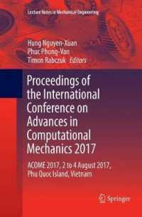 Proceedings of the International Conference on Advances in Computational Mechanics 2017 : ACOME 2017, 2 to 4 August 2017, Phu Quoc Island, Vietnam (Lecture Notes in Mechanical Engineering)