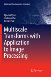 Multiscale Transforms with Application to Image Processing (Signals and Communication Technology)
