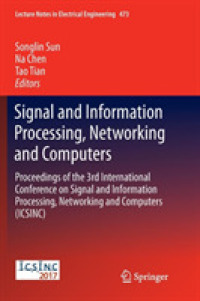 Signal and Information Processing, Networking and Computers : Proceedings of the 3rd International Conference on Signal and Information Processing, Networking and Computers (ICSINC) (Lecture Notes in Electrical Engineering)