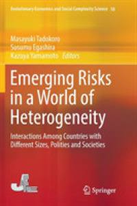 Emerging Risks in a World of Heterogeneity : Interactions among Countries with Different Sizes, Polities and Societies (Evolutionary Economics and Social Complexity Science)