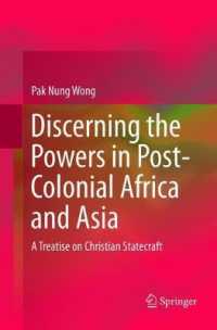 Discerning the Powers in Post-Colonial Africa and Asia : A Treatise on Christian Statecraft