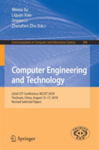 Computer Engineering and Technology : 22nd CCF Conference, NCCET 2018, Yinchuan, China, August 15-17, 2018, Revised Selected Papers (Communications in Computer and Information Science)