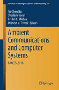 Ambient Communications and Computer Systems : RACCCS-2018 (Advances in Intelligent Systems and Computing)