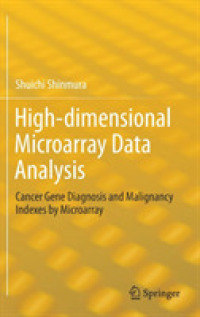 High-dimensional Microarray Data Analysis : Cancer Gene Diagnosis and Malignancy Indexes by Microarray