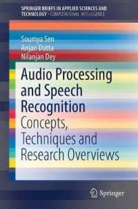 Audio Processing and Speech Recognition : Concepts, Techniques and Research Overviews (Springerbriefs in Computational Intelligence)