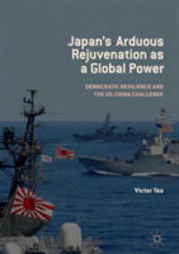 Japan's Arduous Rejuvenation as a Global Power : Democratic Resilience and the US-China Challenge