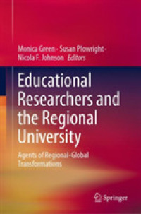 Educational Researchers and the Regional University : Agents of Regional-Global Transformations