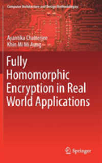 Fully Homomorphic Encryption in Real World Applications (Computer Architecture and Design Methodologies)