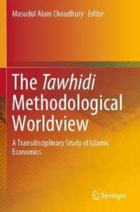 The Tawhidi Methodological Worldview : A Transdisciplinary Study of Islamic Economics