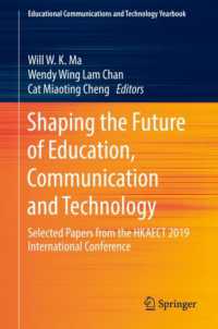 Shaping the Future of Education, Communication and Technology : Selected Papers from the HKAECT 2019 International Conference (Educational Communications and Technology Yearbook)