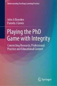 Playing the PhD Game with Integrity : Connecting Research, Professional Practice and Educational Context (Understanding Teaching-learning Practice)