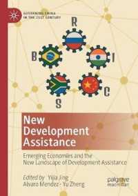 New Development Assistance : Emerging Economies and the New Landscape of Development Assistance (Governing China in the 21st Century)
