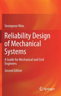 Reliability Design of Mechanical Systems : A Guide for Mechanical and Civil Engineers （2ND）